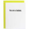 LARISSA LODEN You Are A Badass Card By Chez Gagn Cards & Stationery