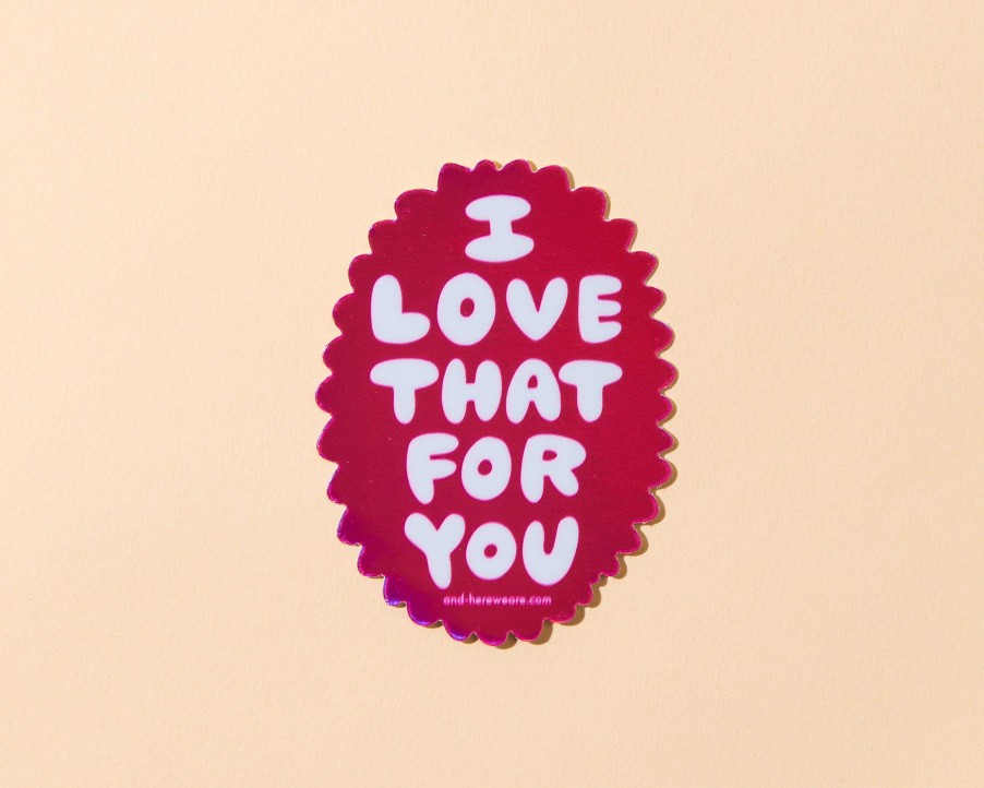 LARISSA LODEN Love That For You Sticker By And Here We Are Cards & Stationery